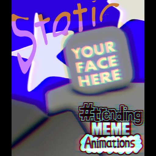 [STATIC] Trending Meme Animations